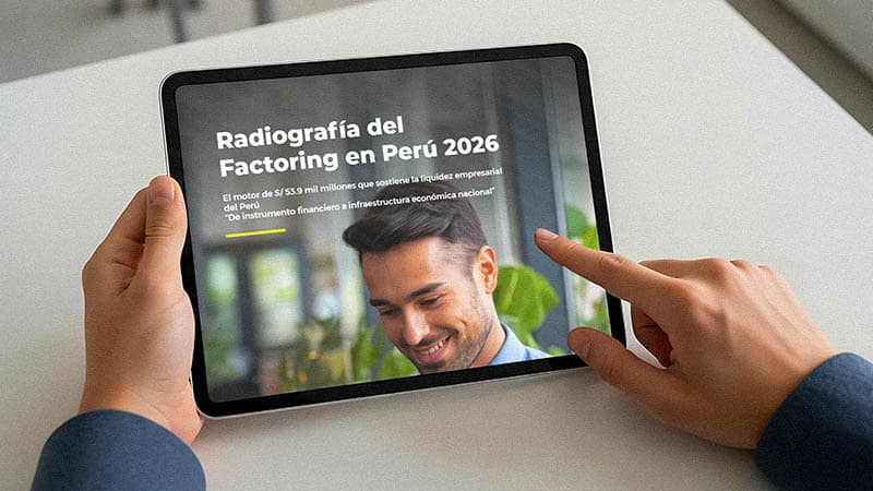 Radiografía del Factoring en Perú 2026: el motor de S/ 55,000 millones que sostiene la economía